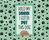 22 oz skinny tumbler - Funny Dog Quote Tumbler design