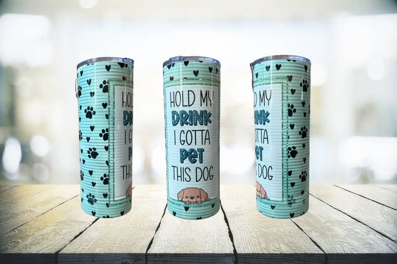 22 oz skinny tumbler - Funny Dog Quote Tumbler design